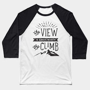 Worth the Climb Baseball T-Shirt